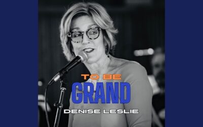 NEW MUSIC ALERT: Jazz Singer-Songwriter Denise Leslie’s witty new tune, “To Be Grand”