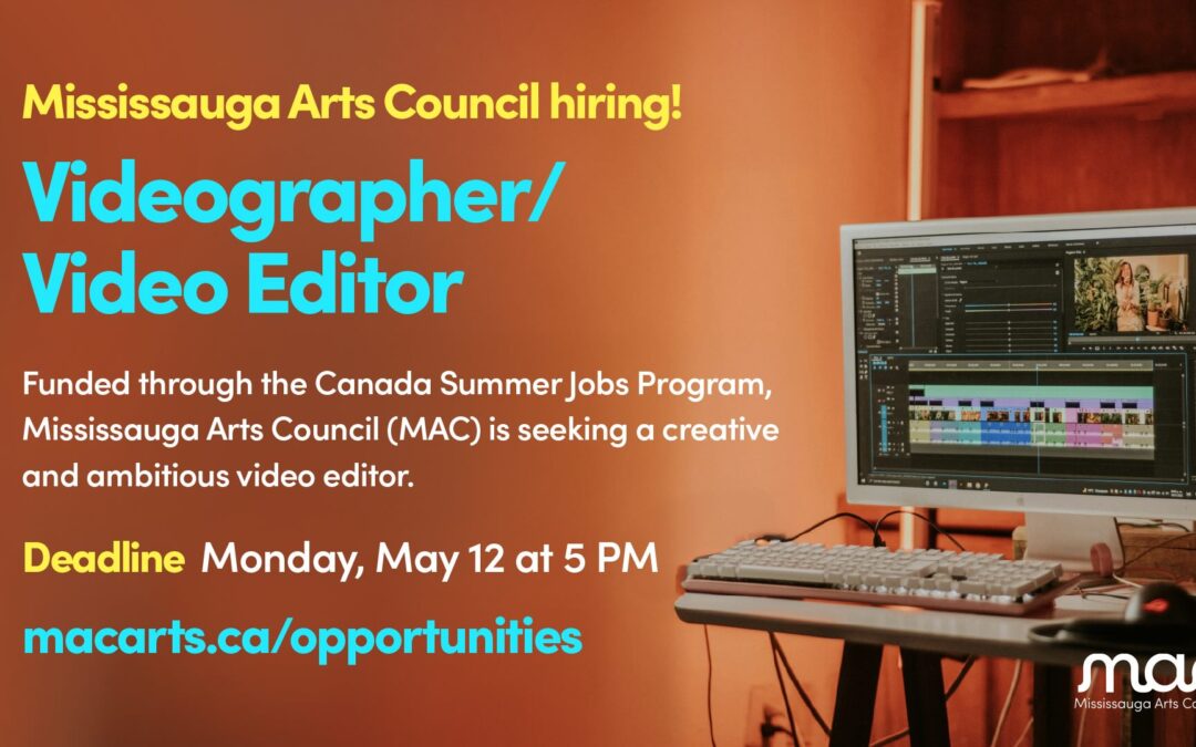 Job Opportunity: Videographer/Video Editor – Mississauga Arts Council